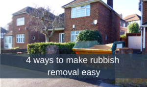 4 ways to make rubbish removal easy